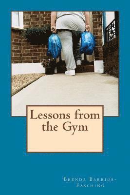 Lessons from the Gym 1