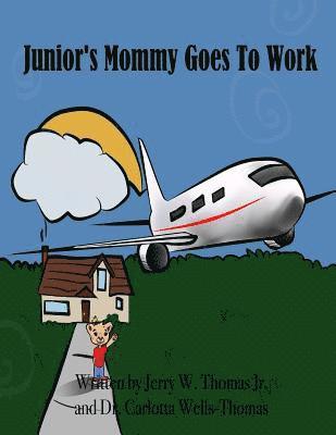 bokomslag Junior's Mommy Goes To Work