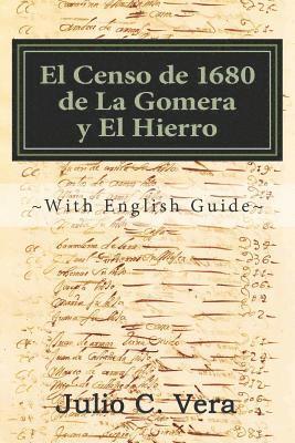 El Censo de 1680 de la Gomera Y El Hierro: With English Guide 1