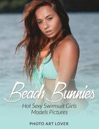 bokomslag Beach Bunnies: Hot Sexy Swimsuit Girls Models Pictures