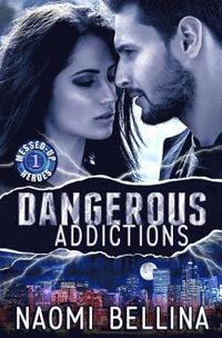 bokomslag Dangerous Addictions: Messed-Up Heroes Series 1