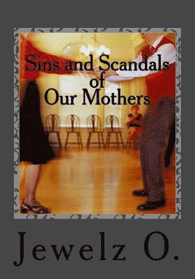 bokomslag Sins and Scandals of Our Mothers: A Compilation