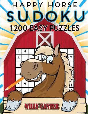 bokomslag Happy Horse Sudoku 1,200 Easy Puzzles: No Wasted Puzzles With Only One Level Of Difficulty