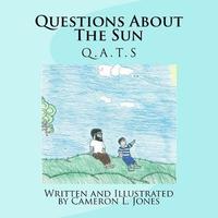 bokomslag Questions About The Sun: Q.A.T.S
