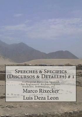Luis Deza Leon, Marco Rixecker - Speeches & Specifics (Discursos & Detalles) # 1: A five - step introduction into Peruvian Spanish, Häftad