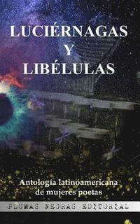 bokomslag Luciérnagas y Libélulas: Antología latinoamericana de mujeres poetas