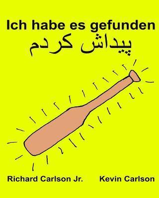 Ich habe es gefunden: Ein Bilderbuch für Kinder Deutsch-Persisch (Farsi) (Zweisprachige Ausgabe) (www.rich.center) 1