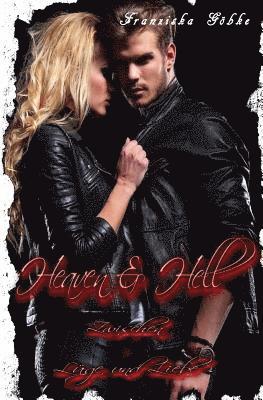 Franziska Göbke - Heaven & Hell - Zwischen Lüge und Liebe, Häftad