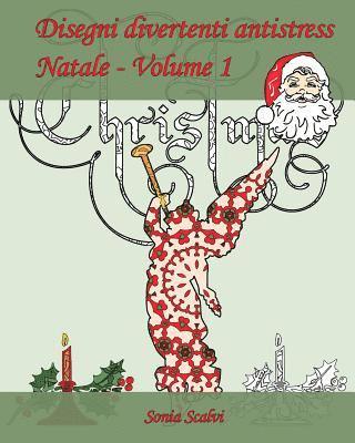 bokomslag Disegni divertenti antistress - Natale - Volume 1: È arrivato il momento di festeggiare il Natale
