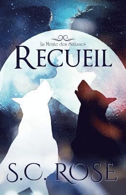 Jay Aheer, S. C. Rose - La Meute des SixLunes, hors-série: Recueil, Häftad