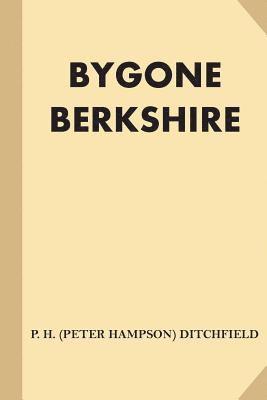 bokomslag Bygone Berkshire (Large Print)