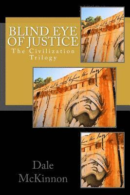 bokomslag Blind Eye of Justice: The Civilization Trilogy