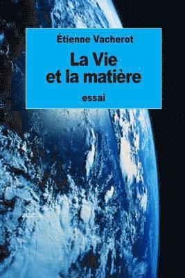 bokomslag La Vie et la matière