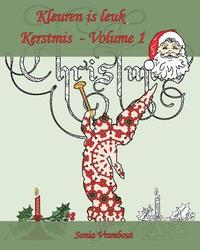 bokomslag Kleuren is leuk - Kerstmis - Volume 1: Het is tijd om Kerstmis te vieren!