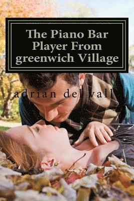 Adrian Del Valle - The Piano Bar Player From Greenwich Village, Häftad. Tillgänglighet: Lägg i varukorg