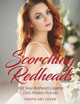 bokomslag Scorching Redheads: Hot Sexy Redheads Lingerie Girls Models Pictures