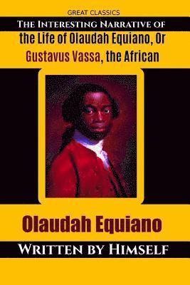 bokomslag The Interesting Narrative of the Life of Olaudah Equiano, Or Gustavus Vassa, the African