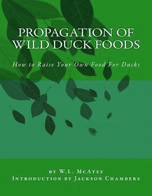 bokomslag Propagation of Wild Duck Foods: How to Raise Your Own Food For Ducks