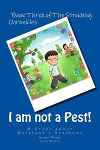 bokomslag I am not a Pest!: A Story about Asperger's Syndrome