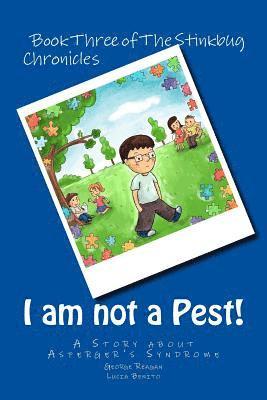 I am not a Pest!: A Story about Asperger's Syndrome 1