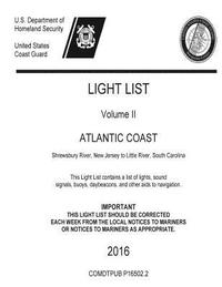 bokomslag LIGHT LIST Volume II ATLANTIC COAST Shrewsbury River, New Jersey to Little River, South Carolina 2016