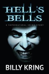 bokomslag Hell's Bells: A Supernatural Crime Story