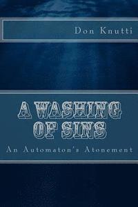 bokomslag A Washing of Sins: An Automaton's Atonement