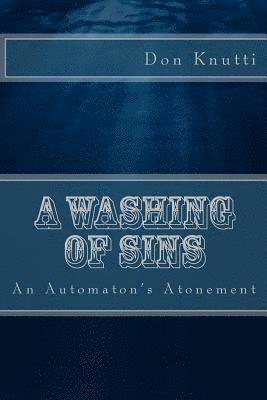 A Washing of Sins: An Automaton's Atonement 1