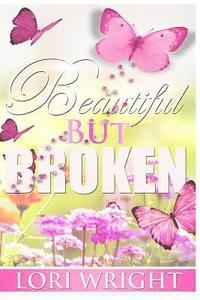 bokomslag Beautiful But Broken