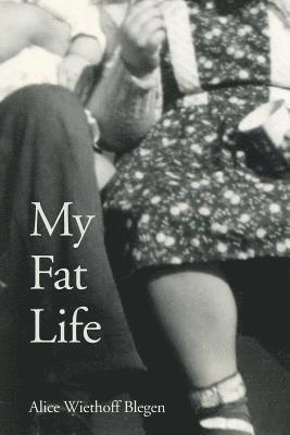 bokomslag My Fat Life