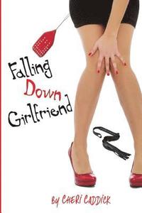 bokomslag Falling Down Girlfriend