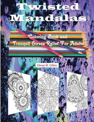 bokomslag Twisted Mandalas Adult Coloring Book and Stress Relief