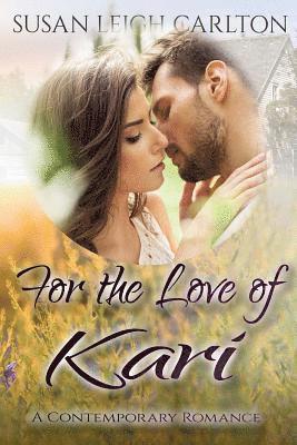 Susan Leigh Carlton - For the Love of Kari: The Doctor's Love, Häftad