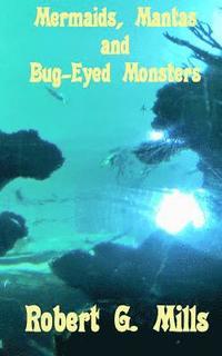 bokomslag Mermaids, Mantas and Bug-Eyed Monsters