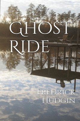 Fredrick Hudgin - Ghost Ride, Häftad. Tillgänglighet: Lägg i varukorg