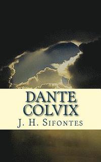 bokomslag Dante Colvix: Part One