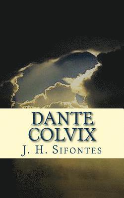 Dante Colvix: Part One, Häftad. Tillgänglighet: Lägg i varukorg