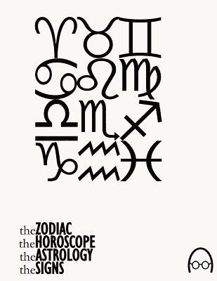 bokomslag Zodiac, The Horoscope, The Astrology and The Signs