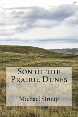bokomslag Son of the Prairie Dunes