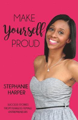 Stephanie Harper - Make Yourself Proud, Häftad. Tillgänglighet: Lägg i varukorg