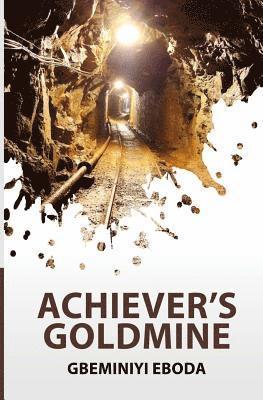 Achiever's Goldmine 1