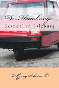 bokomslag Der Heimbringer: Skandal in Salzburg