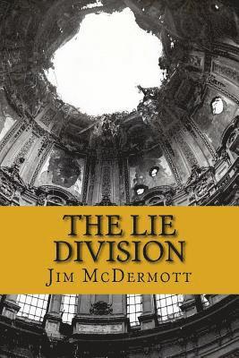 Jim McDermott - The Lie Division: The fourth Otto Fischer novel, Häftad