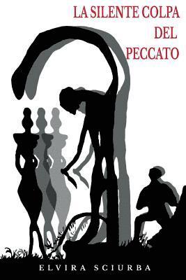Elvira Sciurba - La Silente Colpa del Peccato, Häftad