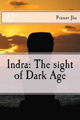 bokomslag Indra: The sight of Dark Age