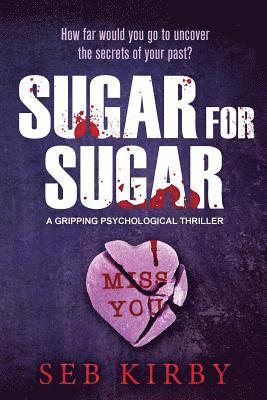 Sugar For Sugar - US Edition: A gripping psychological thriller 1