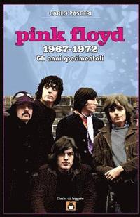 bokomslag Pink Floyd 1967-1972: Gli Anni Sperimentali