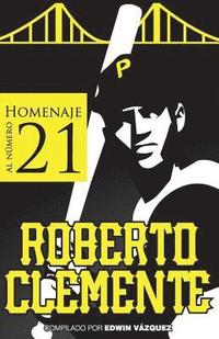 bokomslag Homenaje al Numero 21: Roberto Clemente