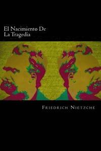 bokomslag El Nacimiento De La Tragedia (Spanish Edition)