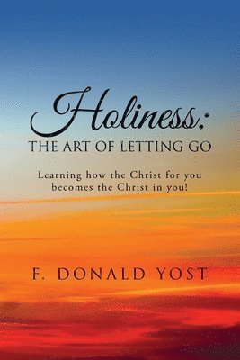 Holiness: The Art of Letting Go 1